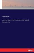 Descriptive Guide To Philip Phillips' Illuminated Tours And Illustrated Songs