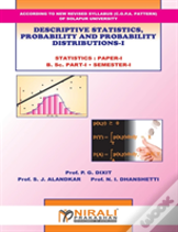 Descriptive Statistics, Probability And Probability Distributions - I
