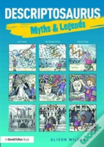 Descriptosaurus: Myths & Legends