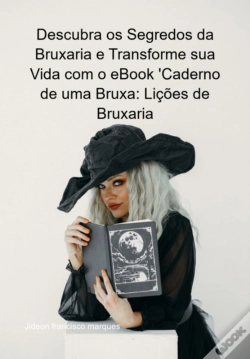 Capa do artigo Descubra Os Segredos Da Bruxaria E Transforme Sua Vida Com O Ebook 'Caderno De Uma Bruxa: Lições De Bruxaria