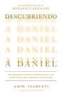 Descubriendo A Daniel. Encontrando Nuestra Esperanza En El Plan Profético De Dios Durante El Caos Global - Preview