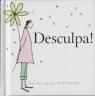 Desculpa!