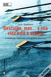Capa do artigo Desculpe, Mas... A Sua Vida Está à Espera