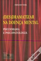 (Des)dramatizar na Doença Mental