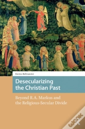 Capa do artigo Desecularizing The Christian Past