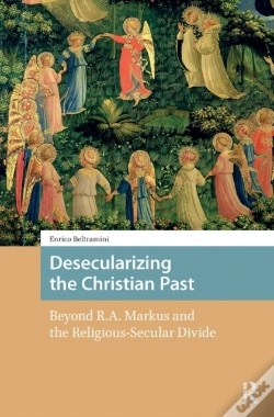 Capa do artigo Desecularizing The Christian Past