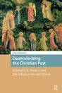 Desecularizing The Christian Past - Preview
