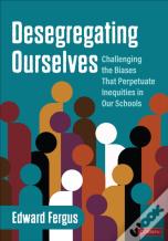 Desegregating Ourselves