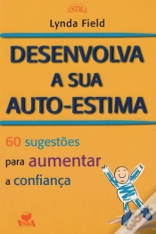 Capa do artigo Desenvolva a Sua Auto-Estima
