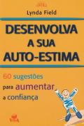 Desenvolva a Sua Auto-Estima
