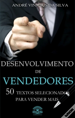 Capa do artigo Desenvolvimento De Vendedores - 50 Textos Selecionados Para Vender Mais