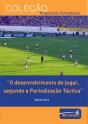 Desenvolvimento do Jogar, segundo a Periodização Táctica - Preview