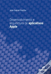 Desenvolvimento E Arquitetura De Aplicativos Apple