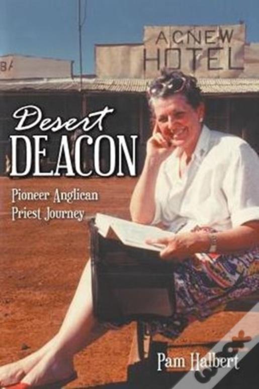 Desert Deacon: Pioneer Anglican Priest Journey