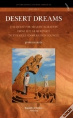 Capa do artigo Desert Dreams. The Quest For Arab Integration From The Arab Revolt To The Gulf Cooperation Council