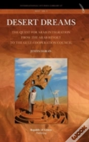 Capa do artigo Desert Dreams. The Quest For Arab Integration From The Arab Revolt To The Gulf Cooperation Council
