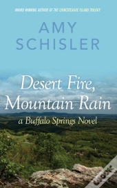 Desert Fire, Mountain Rain