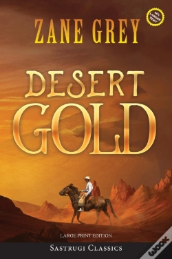 Capa do artigo Desert Gold (Annotated, Large Print)