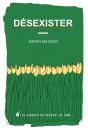 Désexister - Preview