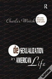 Desexualization In American Life