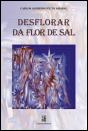Desflorar da Flor de Sal - Preview