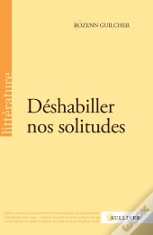 Deshabiller Nos Solitudes