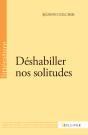 Déshabiller Nos Solitudes - Preview