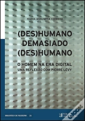 (Des)Humano, Demasiado (Des)Humano