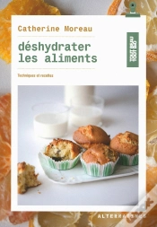 Capa do artigo Déshydrater Les Aliments ; Techniques Et Recettes