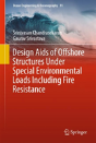 Design Aids Of Offshore Structures Under Special Environmental Loads Including Fire Resistance - Preview