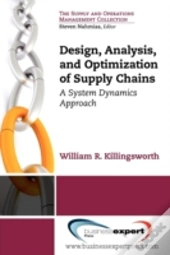 Design, Analysis And Optimization Of Supply Chains
