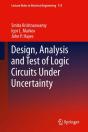 Design, Analysis And Test Of Logic Circuits Under Uncertainty - Preview