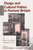 Design And Cultural Politics In Postwar Britain