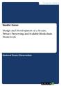 Design And Development Of A Secure, Privacy Preserving, And Scalable Blockchain Framework - Preview