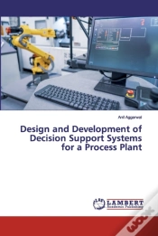 Capa do artigo Design And Development Of Decision Support Systems For A Process Plant
