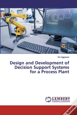 Capa do artigo Design And Development Of Decision Support Systems For A Process Plant