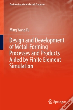 Capa do artigo Design And Development Of Metal-Forming Processes And Products Aided By Finite Element Simulation