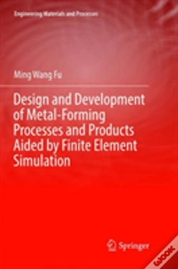 Capa do artigo Design And Development Of Metal-Forming Processes And Products Aided By Finite Element Simulation