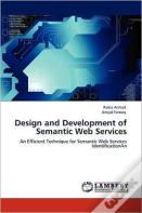 Design And Development Of Semantic Web Services