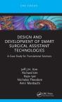 Design And Development Of Smart Surgical Assistant Technologies - Preview