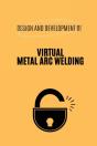 Design And Development Of Virtual Metal Arc Welding - Preview