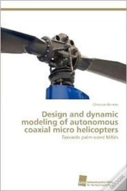Capa do artigo Design And Dynamic Modeling Of Autonomous Coaxial Micro Helicopters