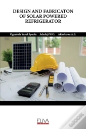 Design And Fabricaton Of Solar Powered Refrigerator