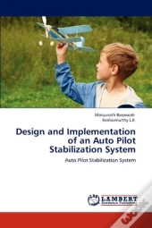 Design And Implementation Of An Auto Pilot Stabilization System