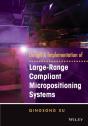 Design And Implementation Of Large-Range Compliant Micropositioning Systems - Preview