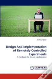 Design And Implementation Of Remotely Controlled Experiments
