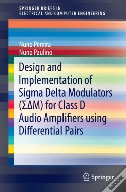 Capa do artigo Design And Implementation Of Sigma Delta Modulators ([Sigma Delta]M) For Class D Audio Amplifiers Using Differential Pairs