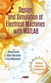 Design And Simulation Of Electrical Machines With Matlab