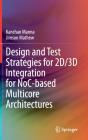 Design And Test Strategies For 2d/3d Integration For Noc-Based Multicore Architectures - Preview