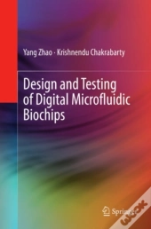 Design And Testing Of Digital Microfluidic Biochips
